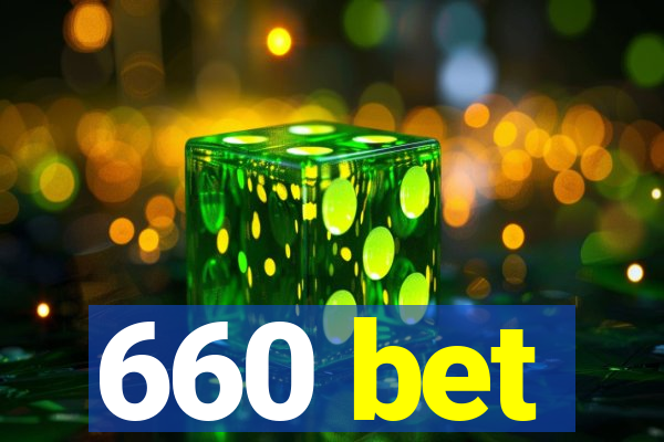 660 bet